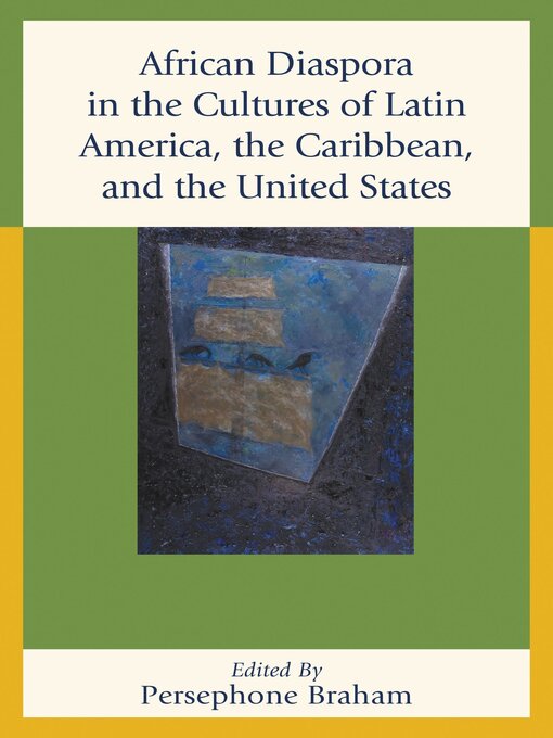Title details for African Diaspora in the Cultures of Latin America, the Caribbean, and the United States by Paulina Alberto - Available
